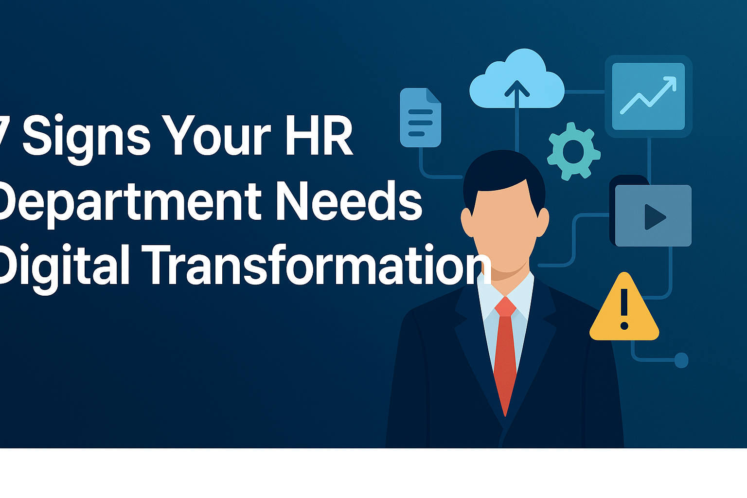 7 Signs Your HR Department Needs Digital Transformation