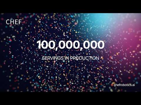 Chef robots have completed 100 million servings in production