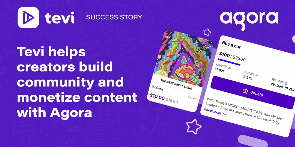 Tevi uses Agora to support creator communities and monetization