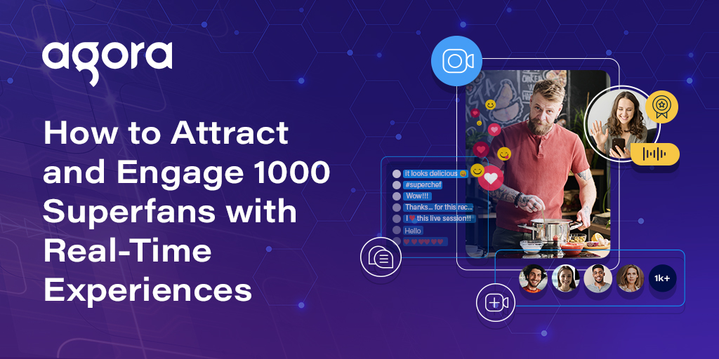 Agora targets 'superfan' economy with real-time video and interaction tools