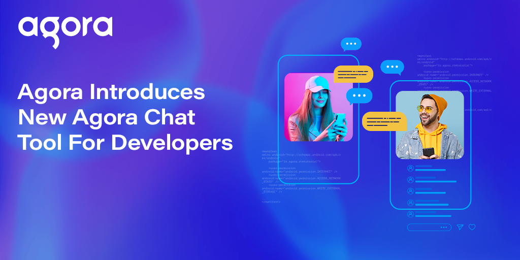 Agora launches global Chat SDK for web and native apps