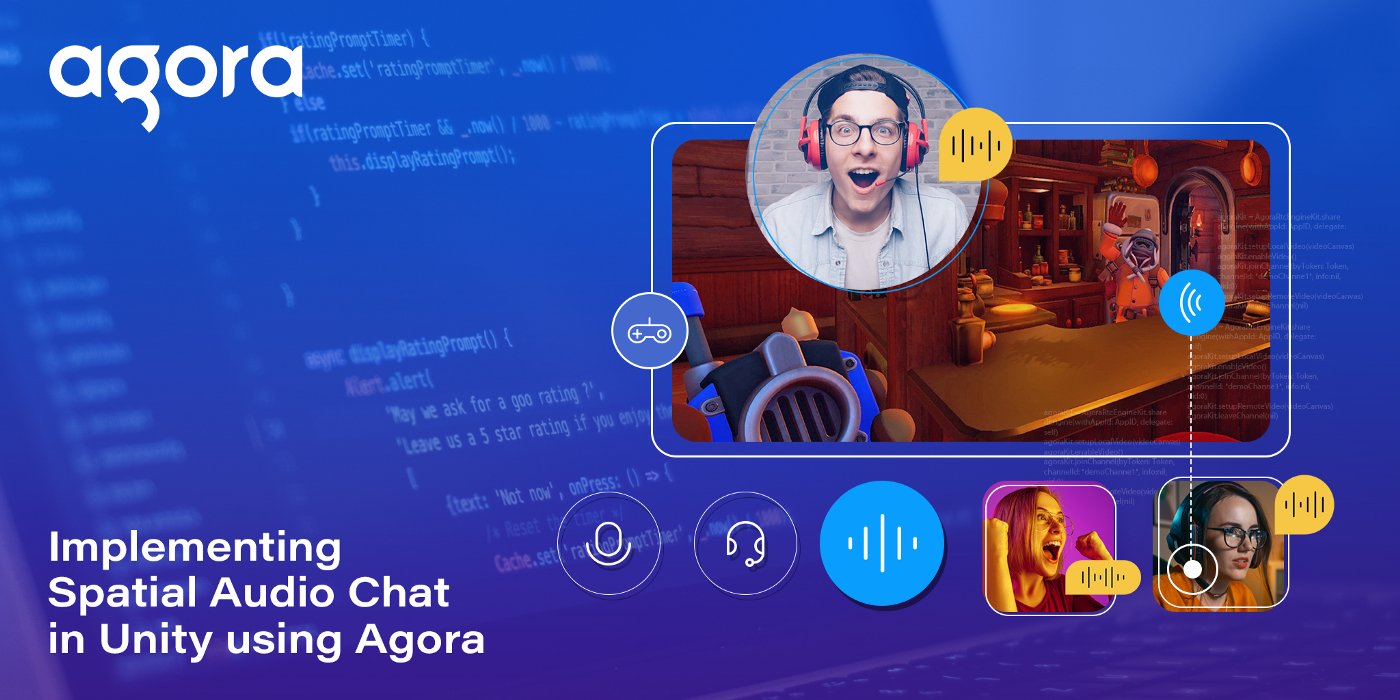 Agora adds distance-based spatial audio to Unity chat demo