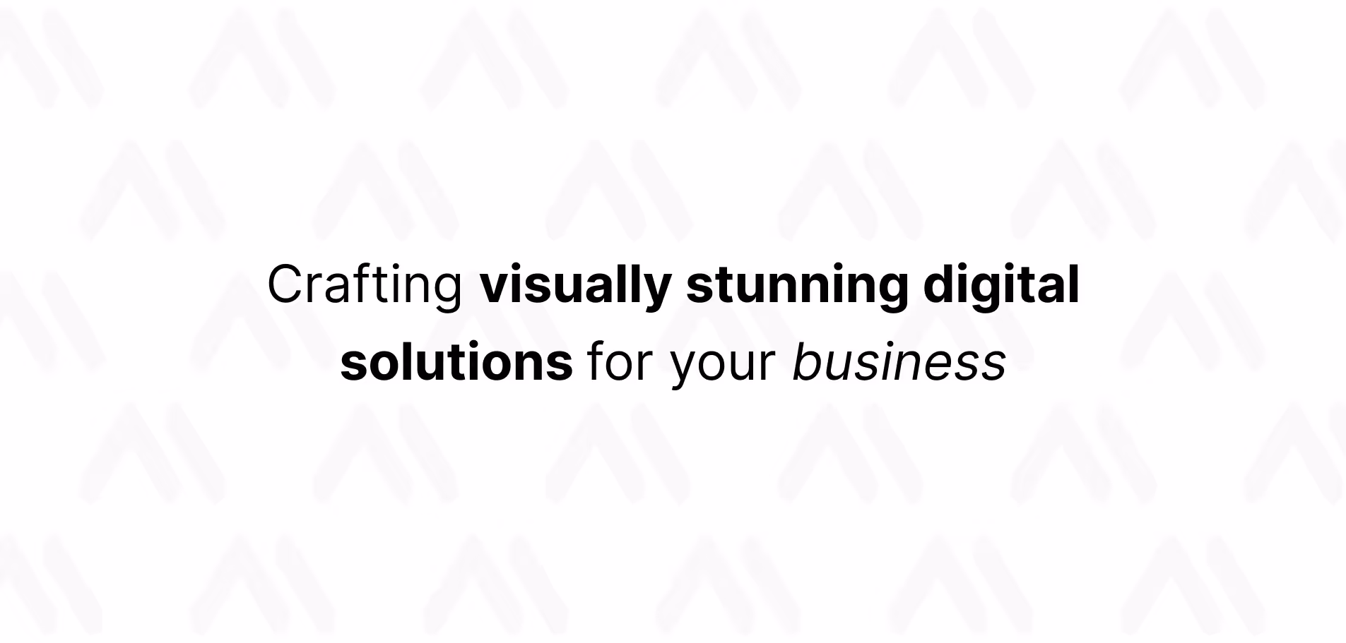 Text reading: Crafting visually stunning digital solutions for your business.