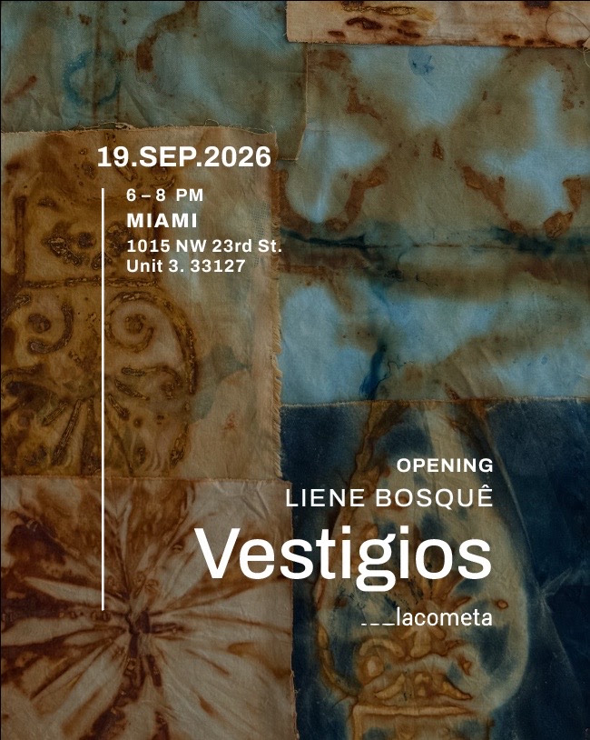 Invitation for Liene Bosquê, Vestigios, opening September 19, 2026, 6–8 PM, La Cometa, 1015 NW 23rd St., Unit 3, Miami, over rust-stained blue fabric patterns.