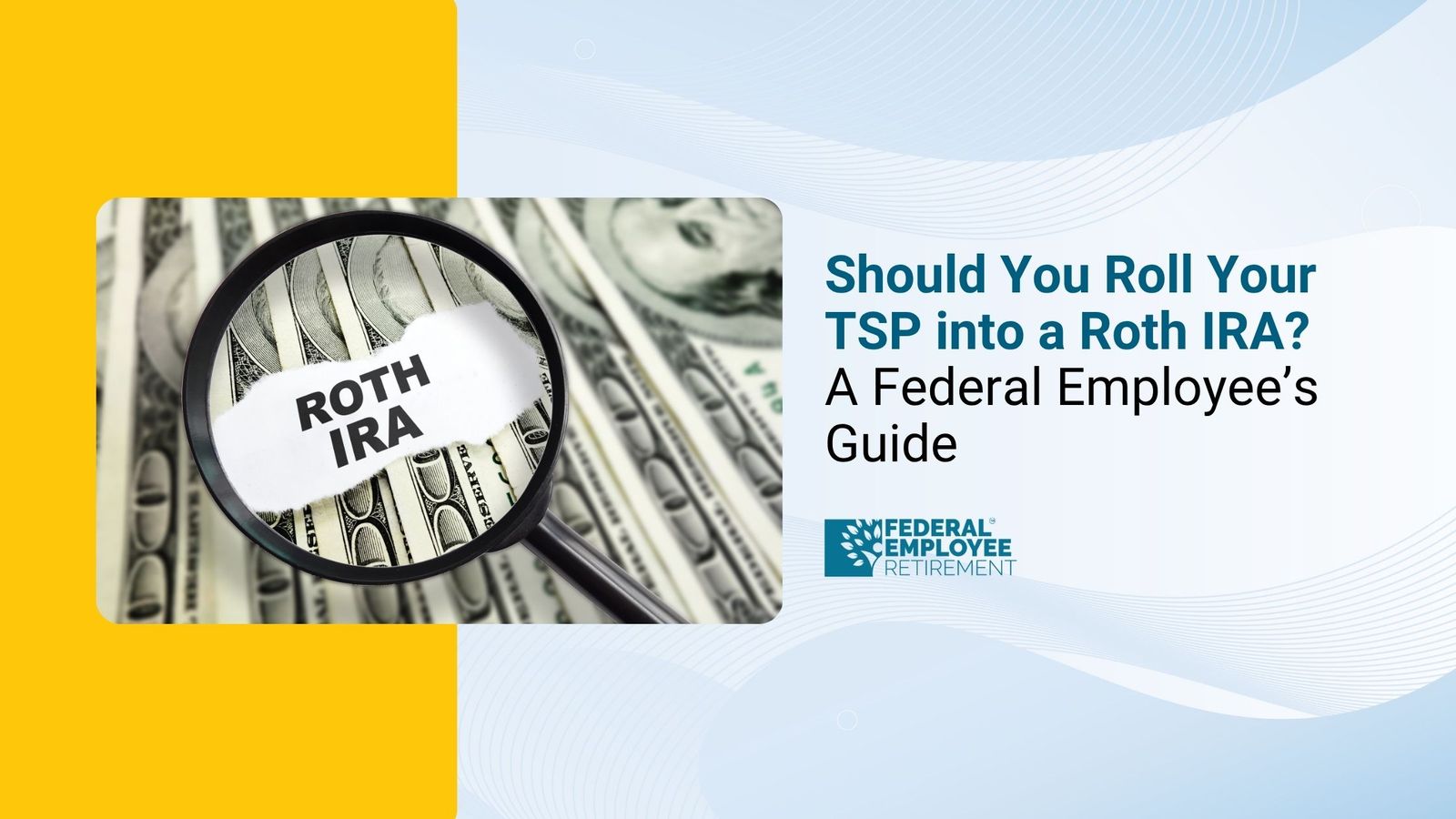 Tsp Roth Rules Roll TSP Into Roth IRA Rules Taxes and Steps Guide