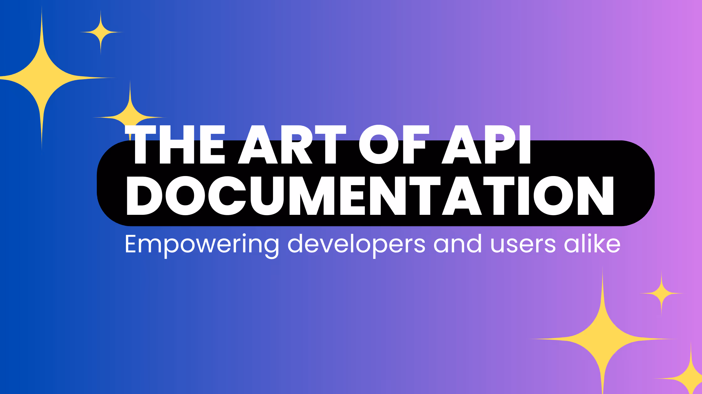 The Art of API Documentation: Empowering Developers and Users Alike
