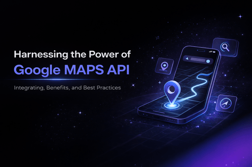 Google Maps API Benefits: 7 Powerful Features That Transform Apps (2026 ...