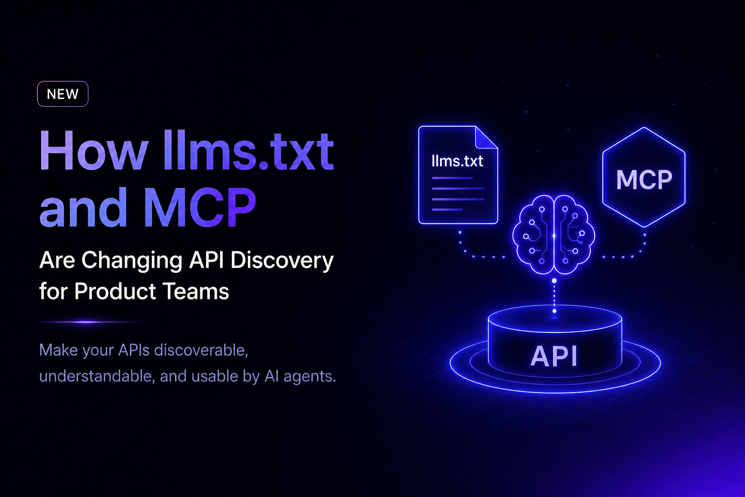 How llms.txt and MCP Are Changing API Discovery for Product Teams