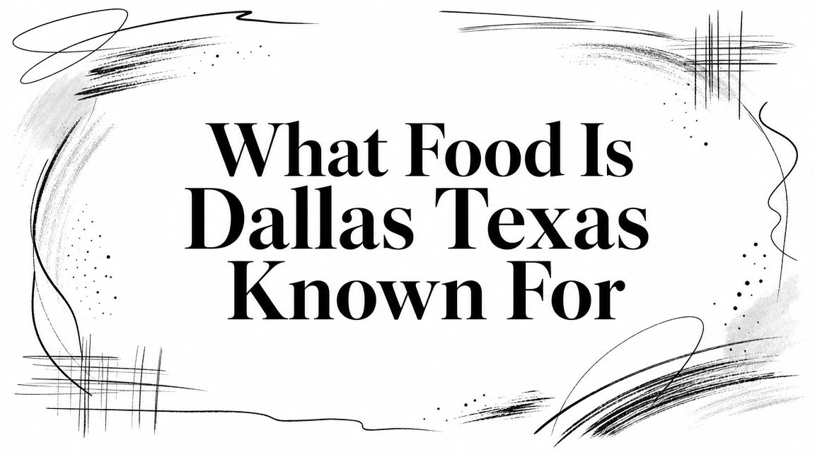 What Food Is Dallas Texas Known For