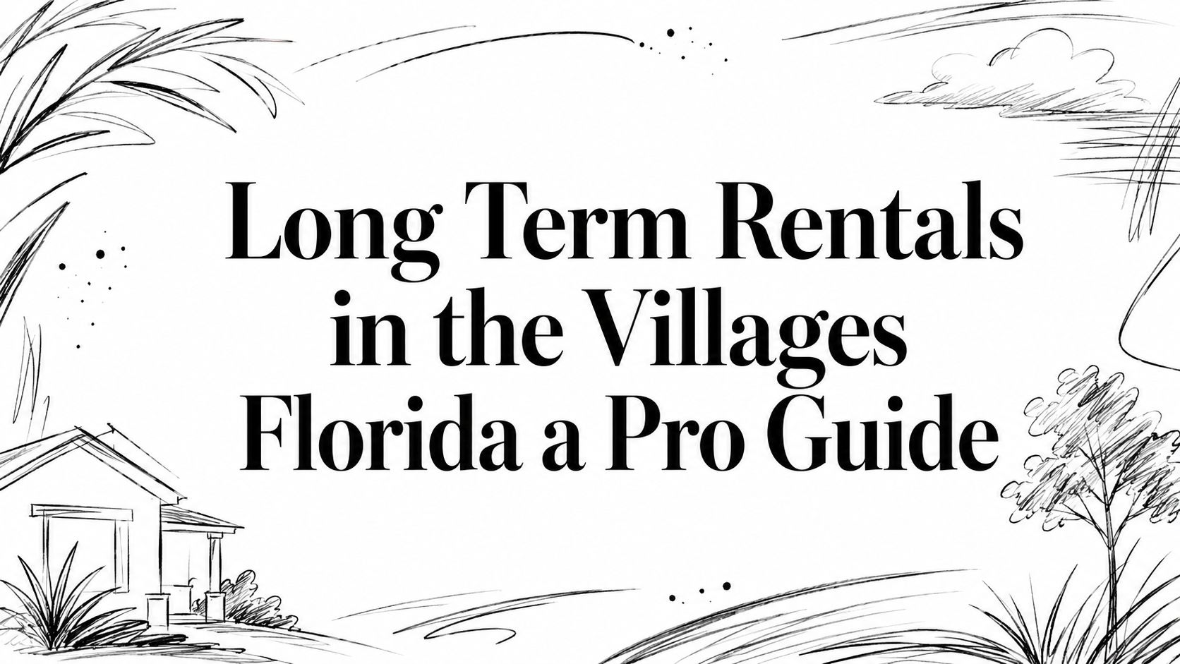 Long Term Rentals in the Villages Florida a Pro Guide