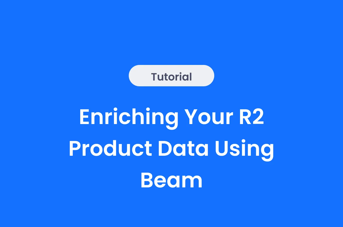 Enriching Your R2 Product Data Using Beam