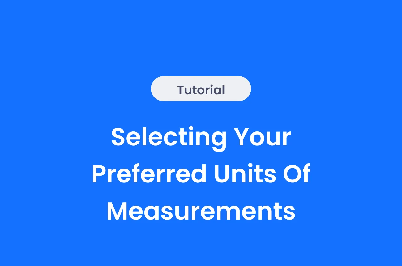Selecting Your Preferred Units Of Measurements