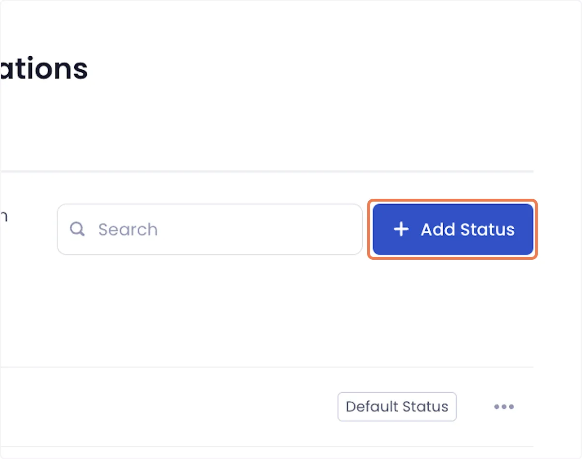 Click on the Add Status button at the top right of the page.
