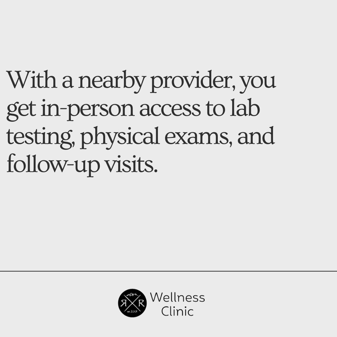 Text graphic highlighting TRT therapy benefits: With a nearby provider, you get in-person access to lab testing, physical exams, and follow-up visits