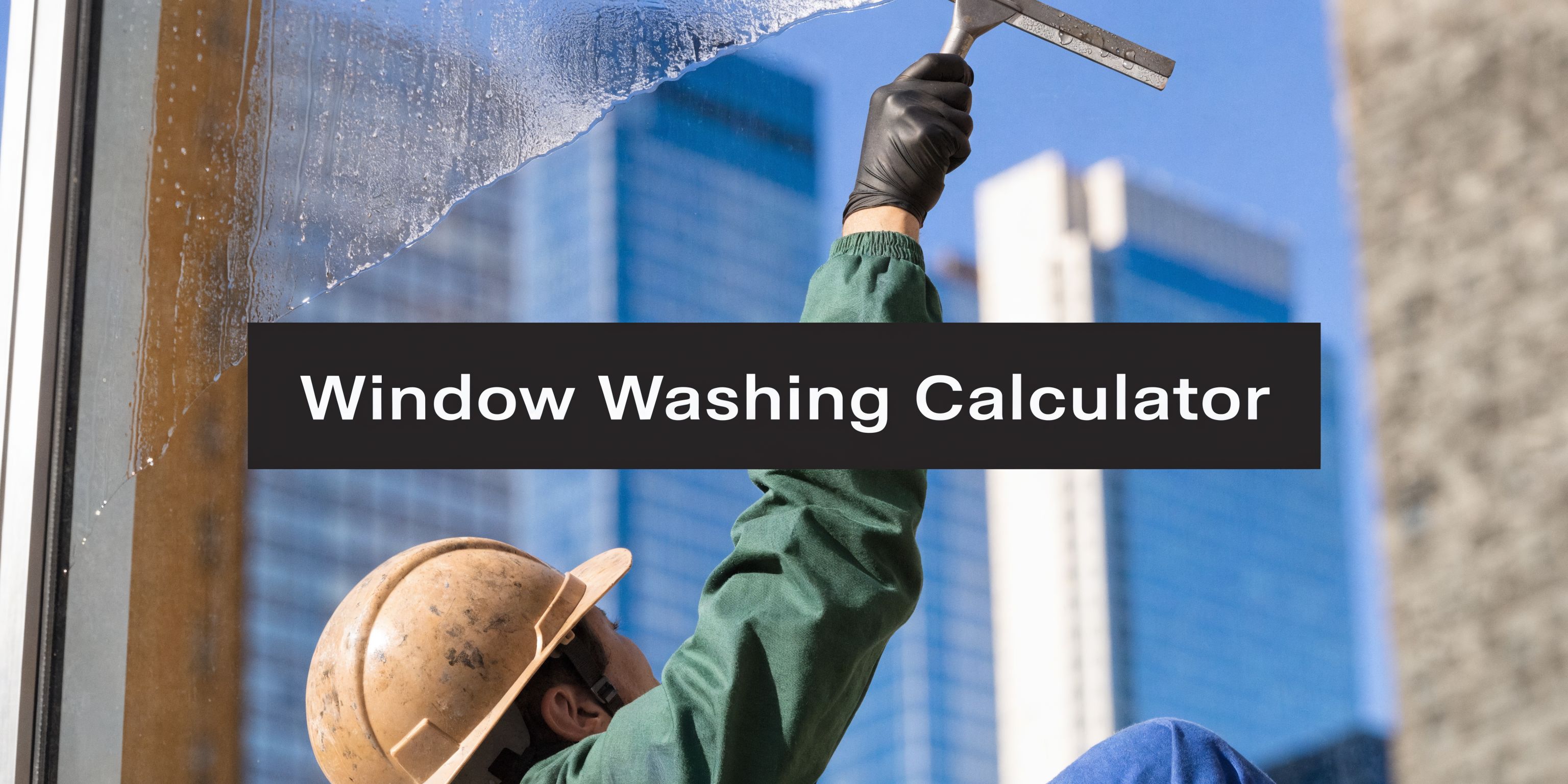 Window Washing Price Calculator: A 2026 Expert Guide