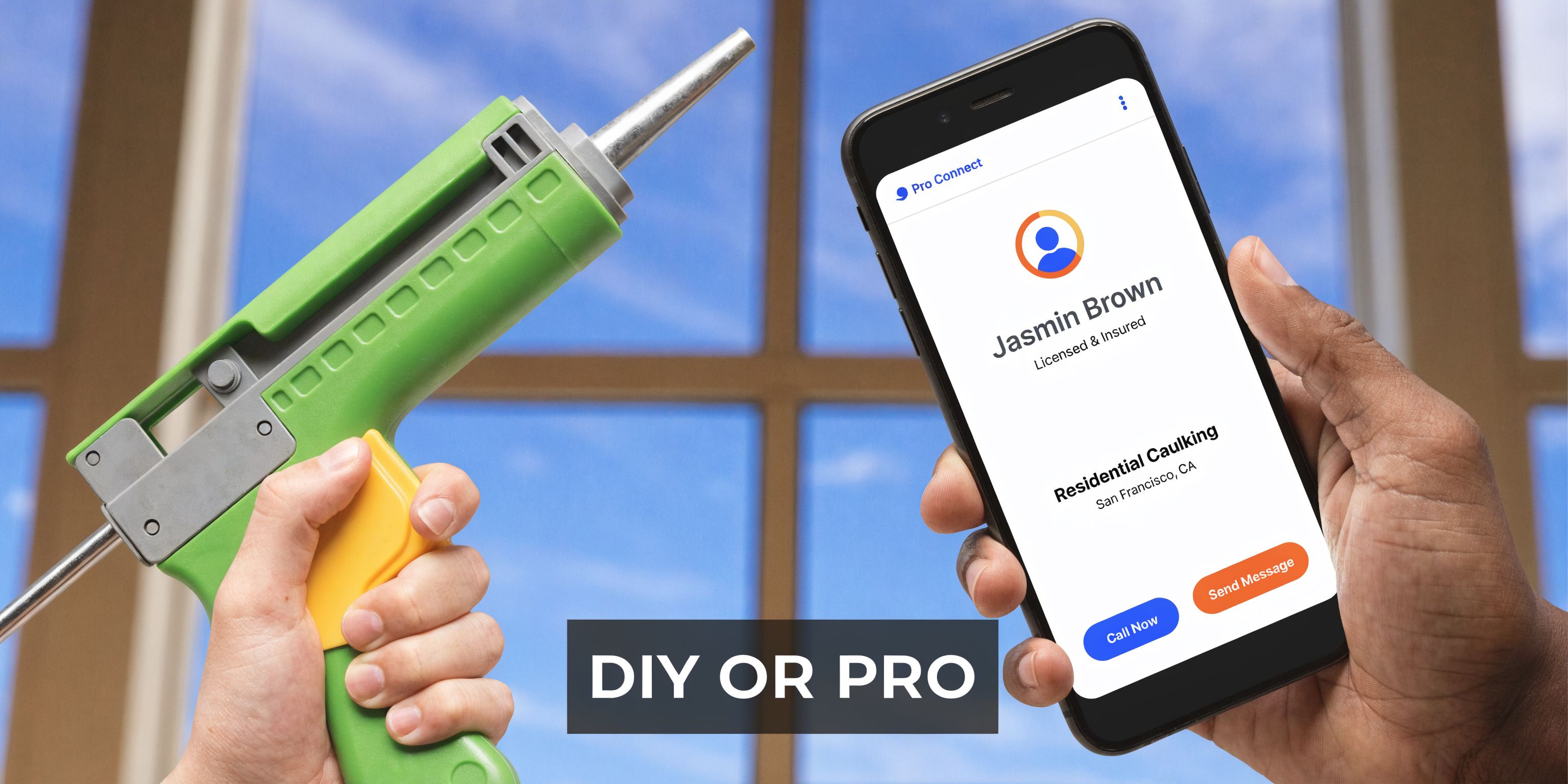 A split view showing a green caulk gun for DIY projects and a smartphone app for hiring professionals.