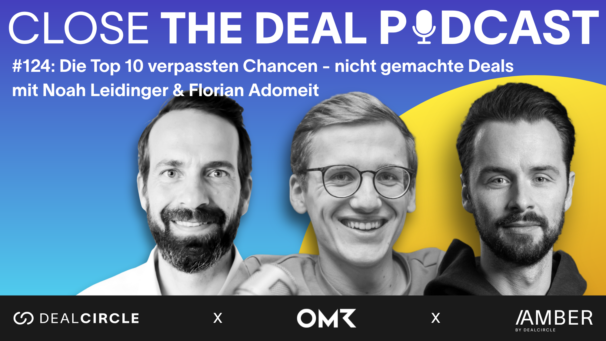 CLOSE THE DEAL 124: Die Top 10 verpassten Chancen