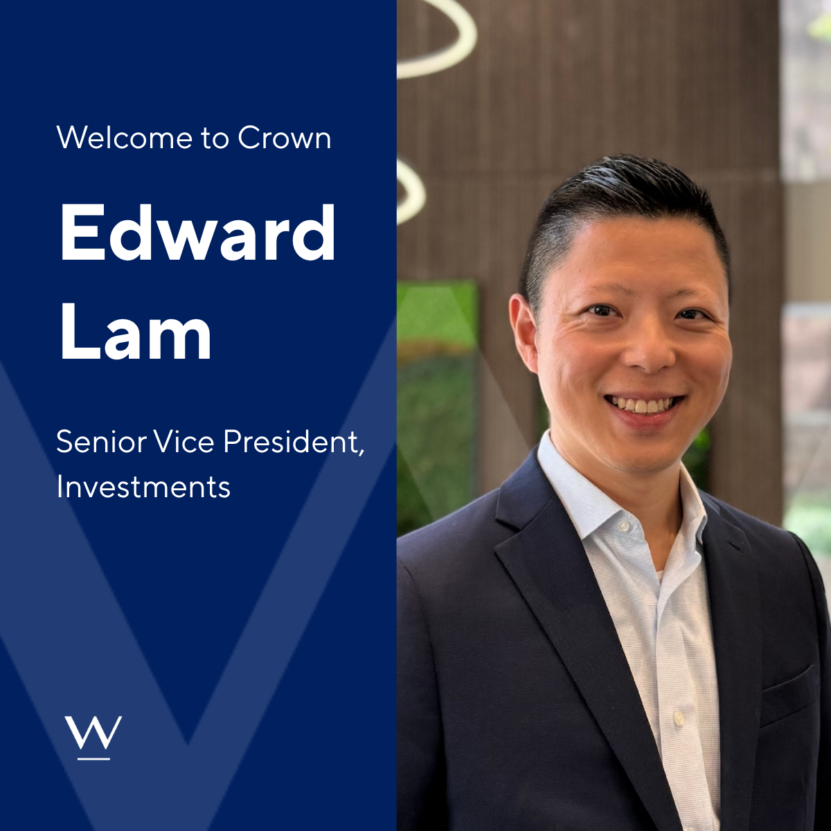 Crown Appoints Edward Lam as Senior Vice President, Investments