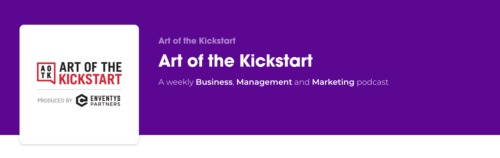 Art of the Kickstart podcast