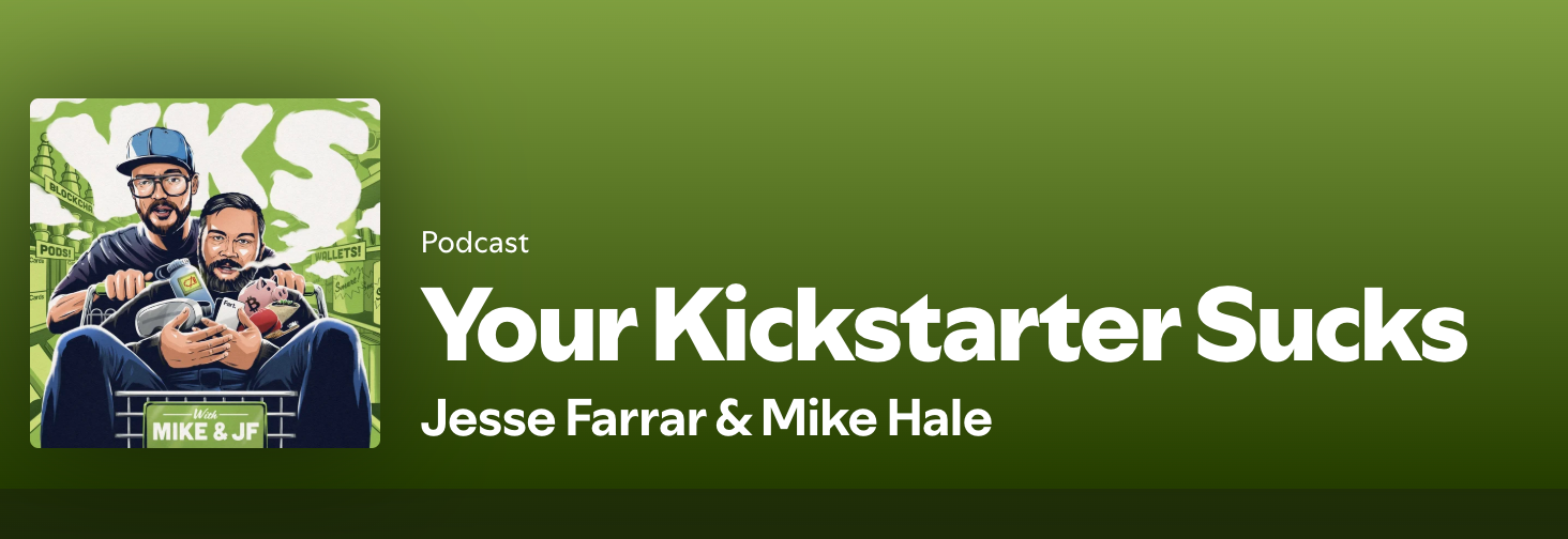 Your Kickstarter Sucks podcast