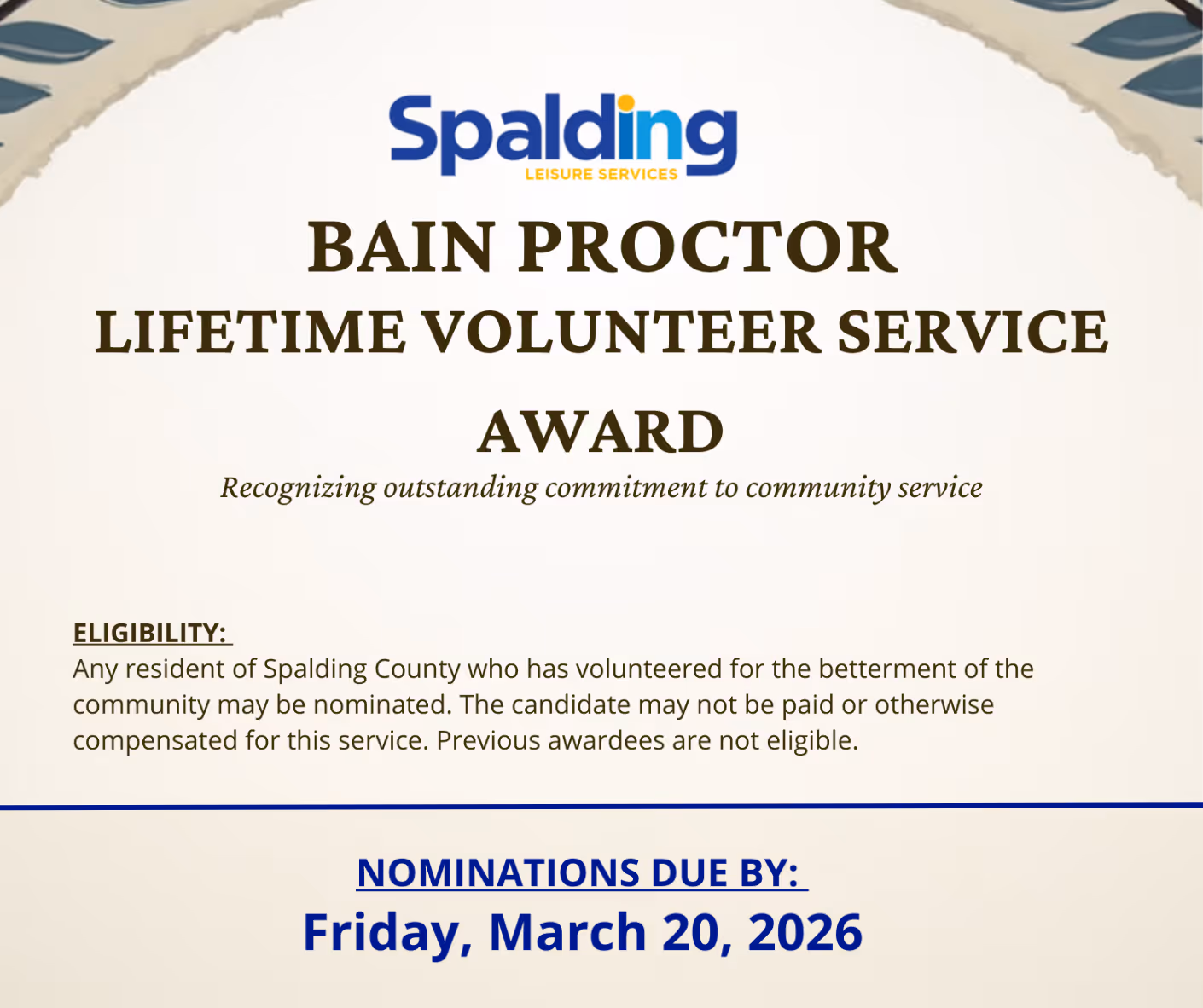 Spalding Leisure Services Bain Proctor Lifetime Volunteer Service Award recognizing outstanding commitment to community service, nominations due by Friday, March 20, 2026.