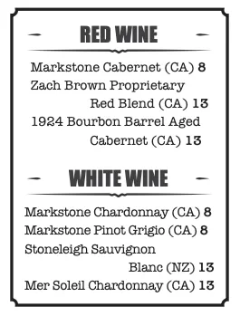 Wine menu featuring selections of red and white wines, including Markstone Cabernet, Zach Brown Proprietary Red Blend, and Mer Soleil Chardonnay, with prices listed.