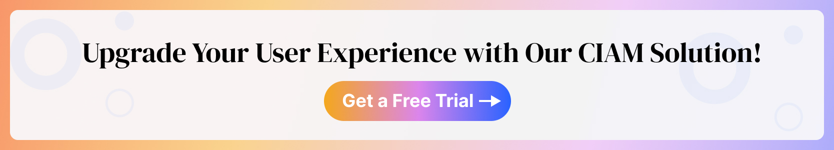 get a free trial for CIAM solution