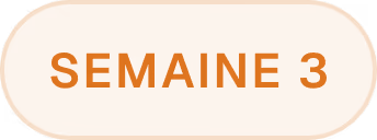 Orange rounded rectangle button with the text 'SEMAINE 3' in uppercase.