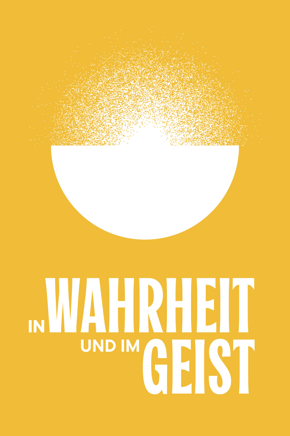 Weisses, halbkreisförmiges Licht, das in kleinen Punkten nach oben ausstrahlt, auf gelbem Hintergrund mit dem Text 'In Wahrheit und im Geist' in weiss darunter.