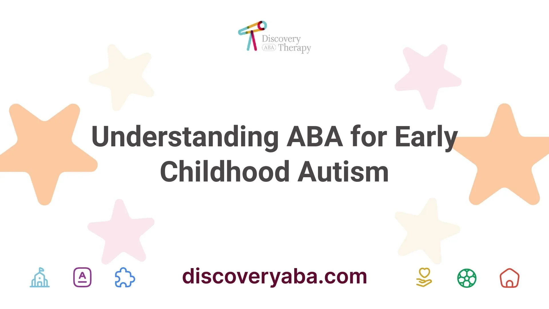 Understanding ABA for Early Childhood Autism