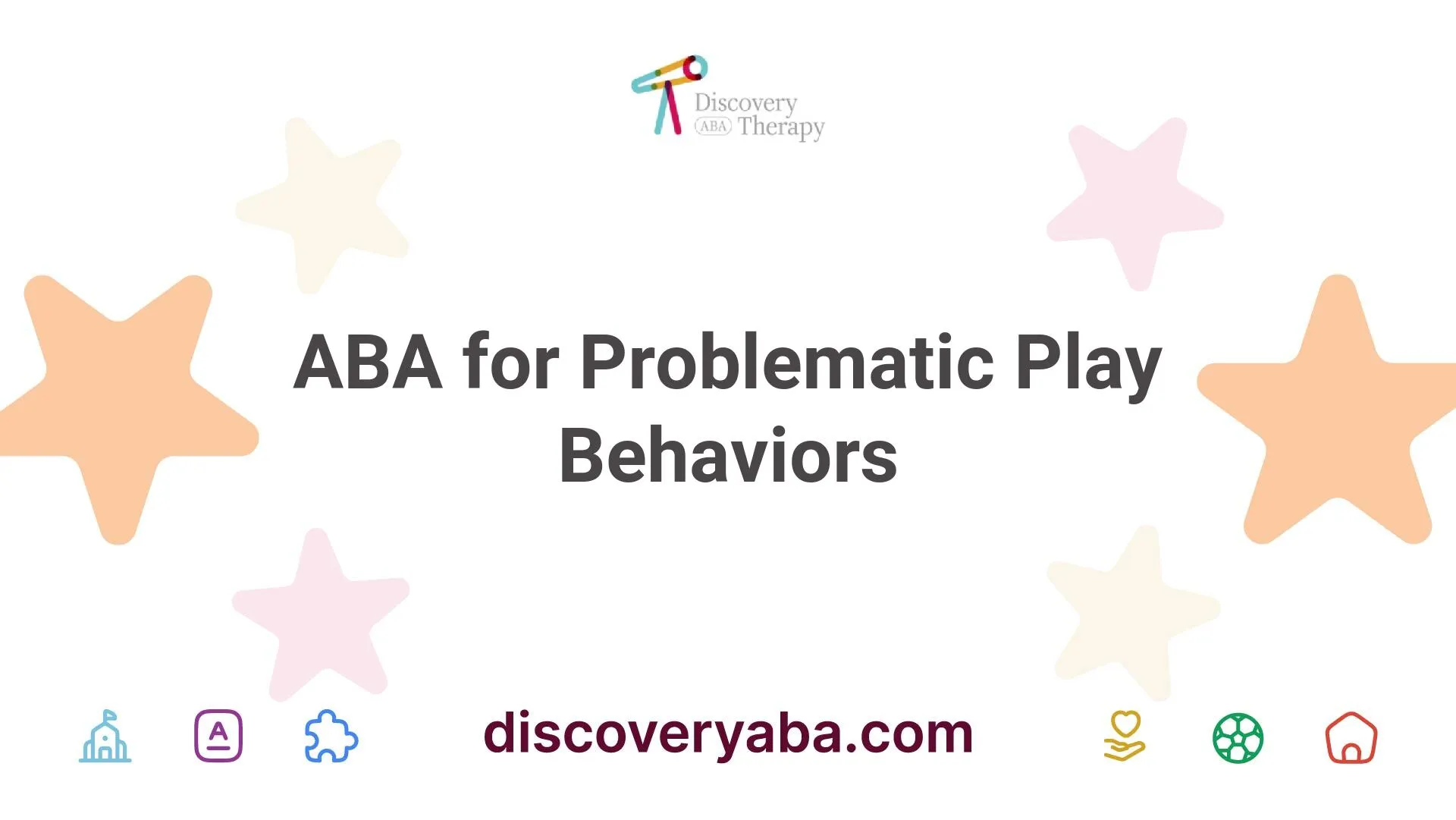 ABA for Problematic Play Behaviors