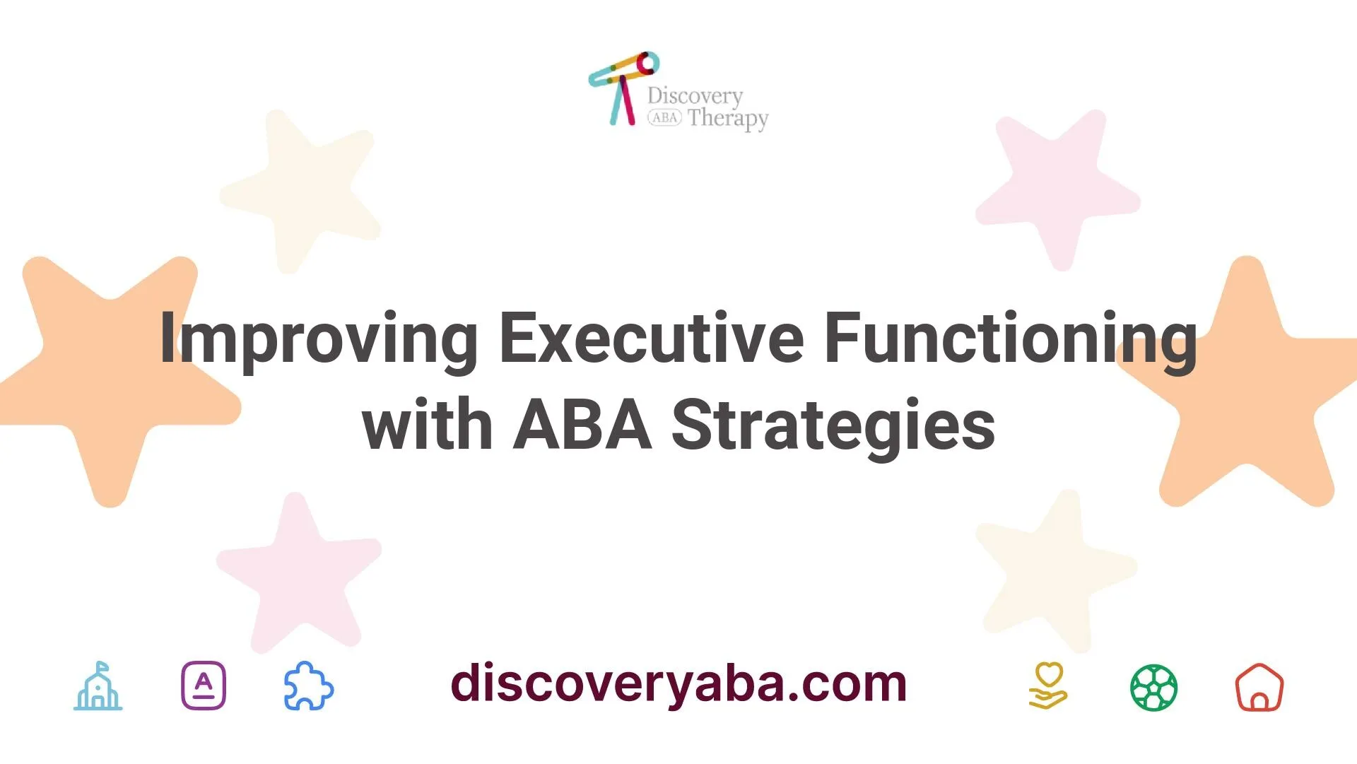 Improving Executive Functioning with ABA Strategies