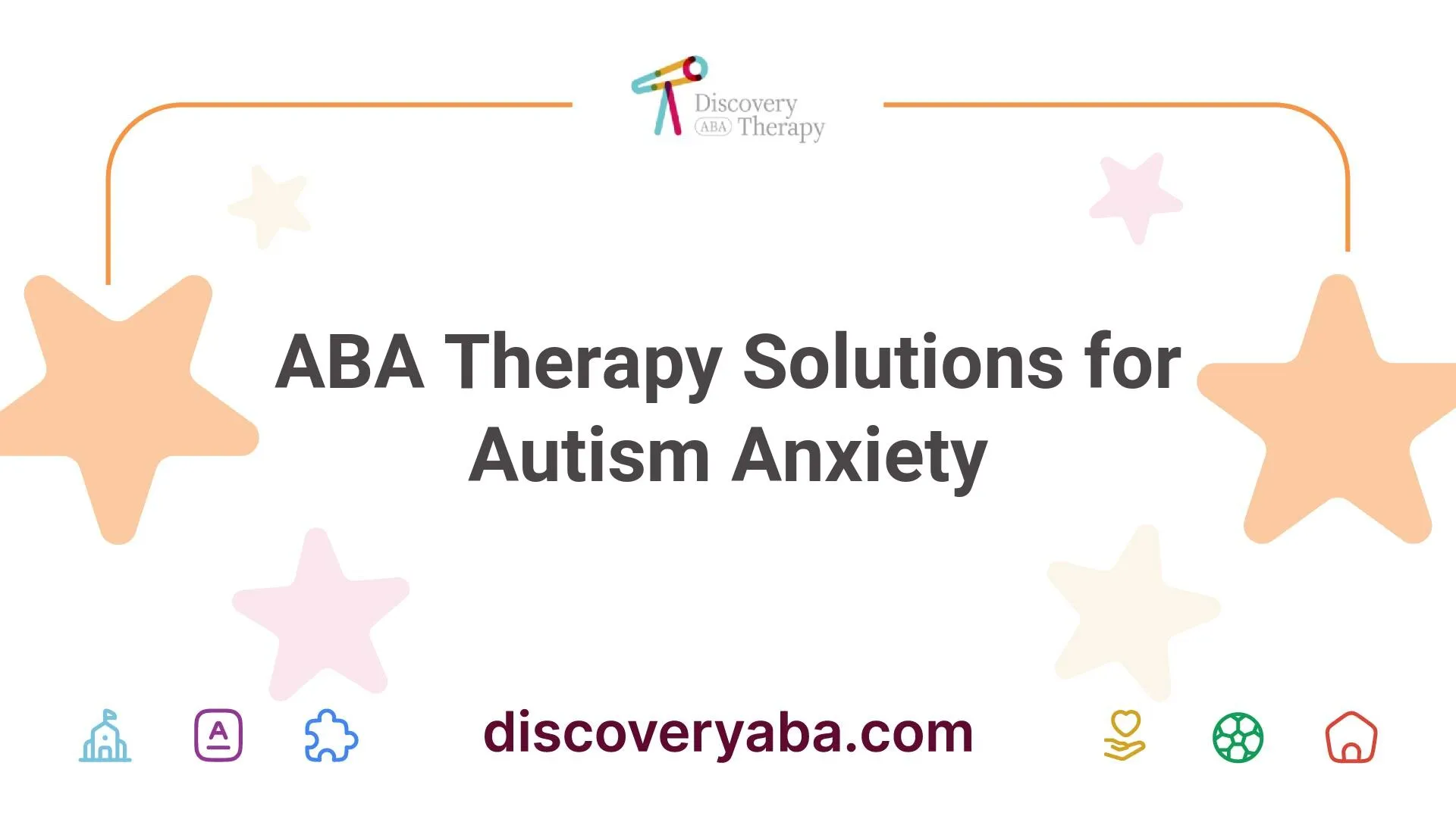 ABA Therapy Solutions for Autism Anxiety