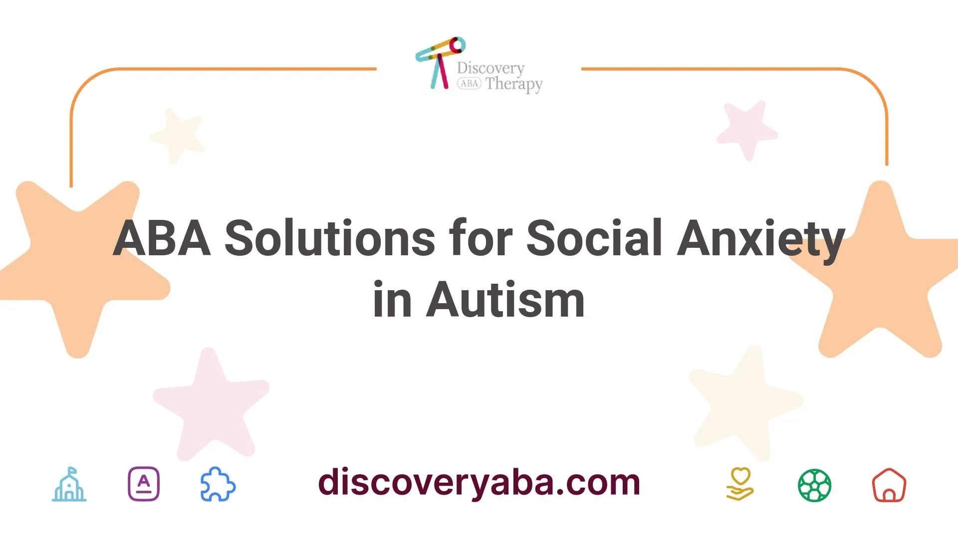 ABA Solutions for Social Anxiety in Autism