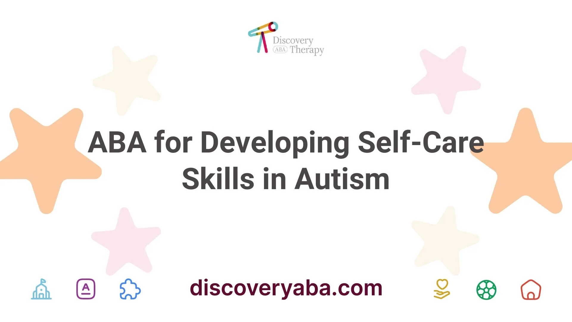 ABA for Developing Self-Care Skills in Autism