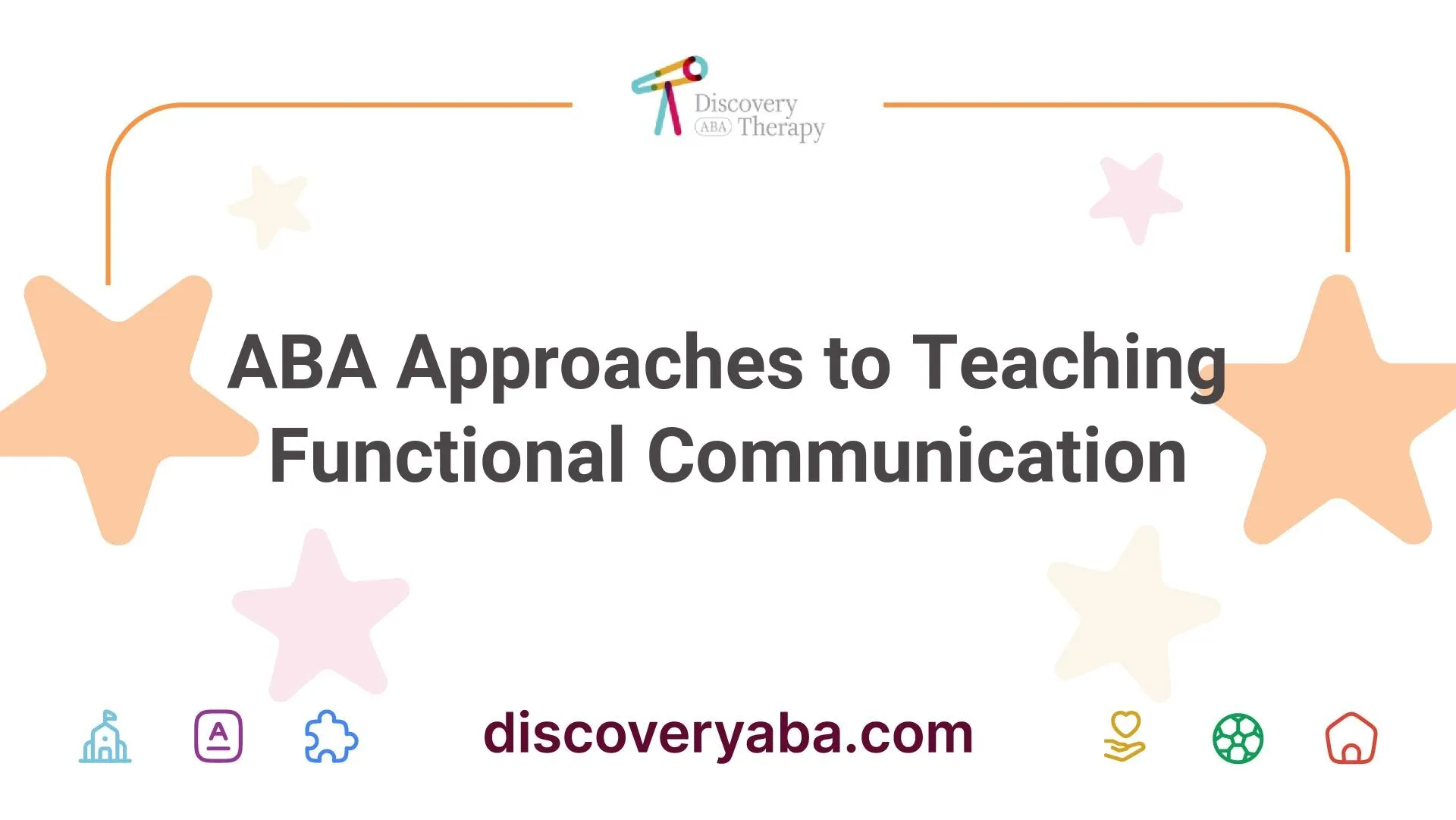 ABA Approaches to Teaching Functional Communication