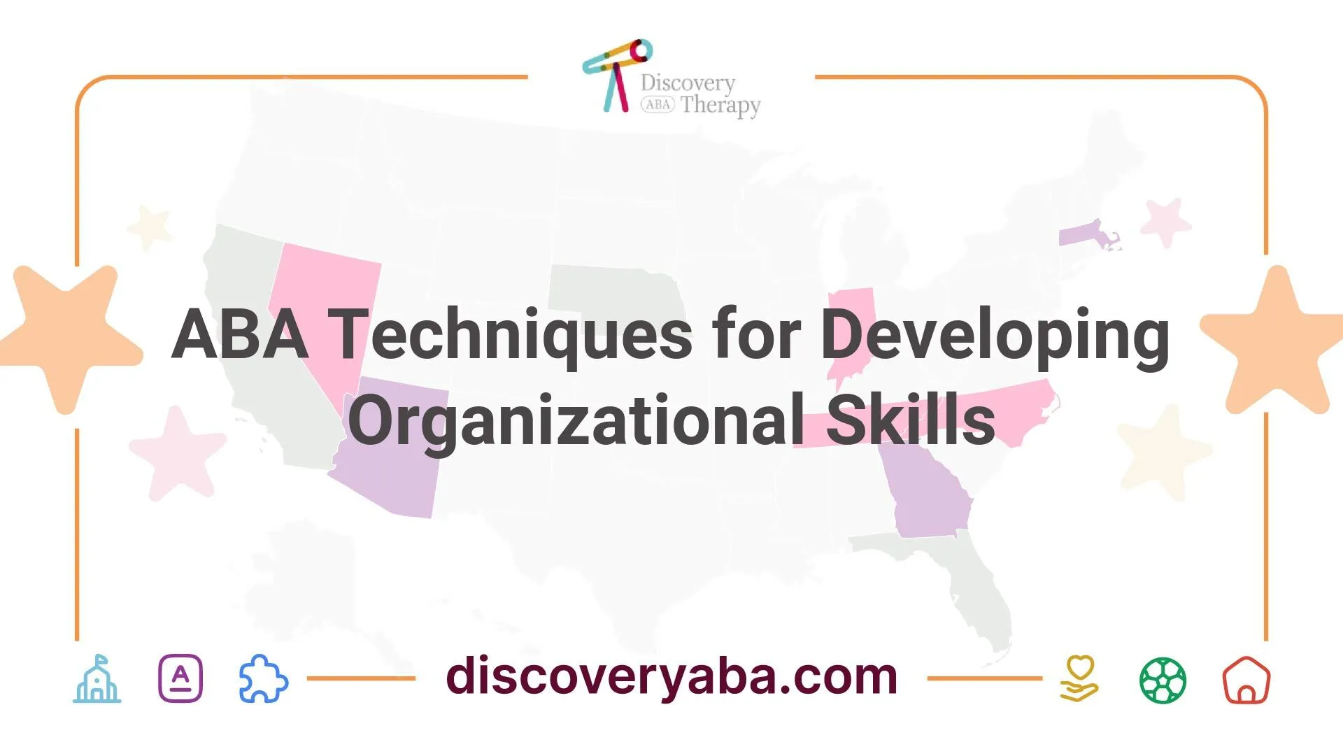 ABA Techniques for Developing Organizational Skills