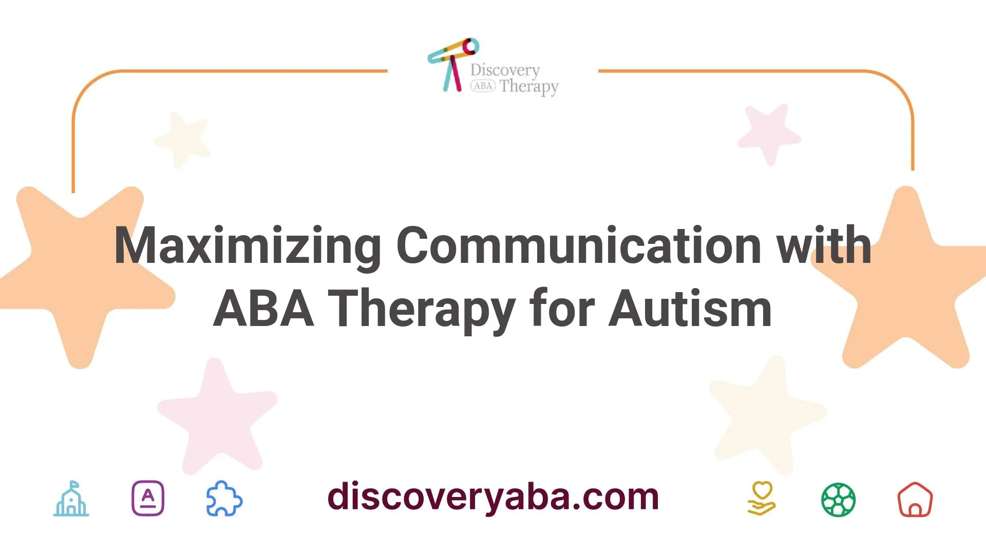 Maximizing Communication with ABA Therapy for Autism