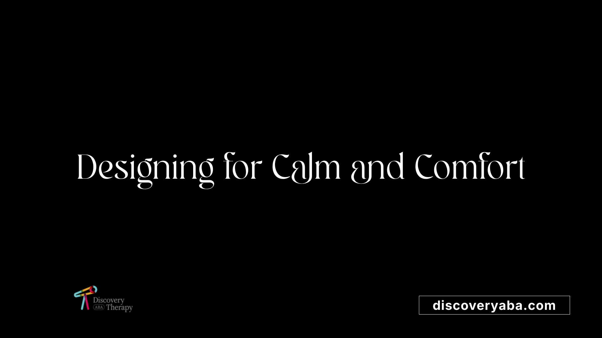 Designing for Calm and Comfort