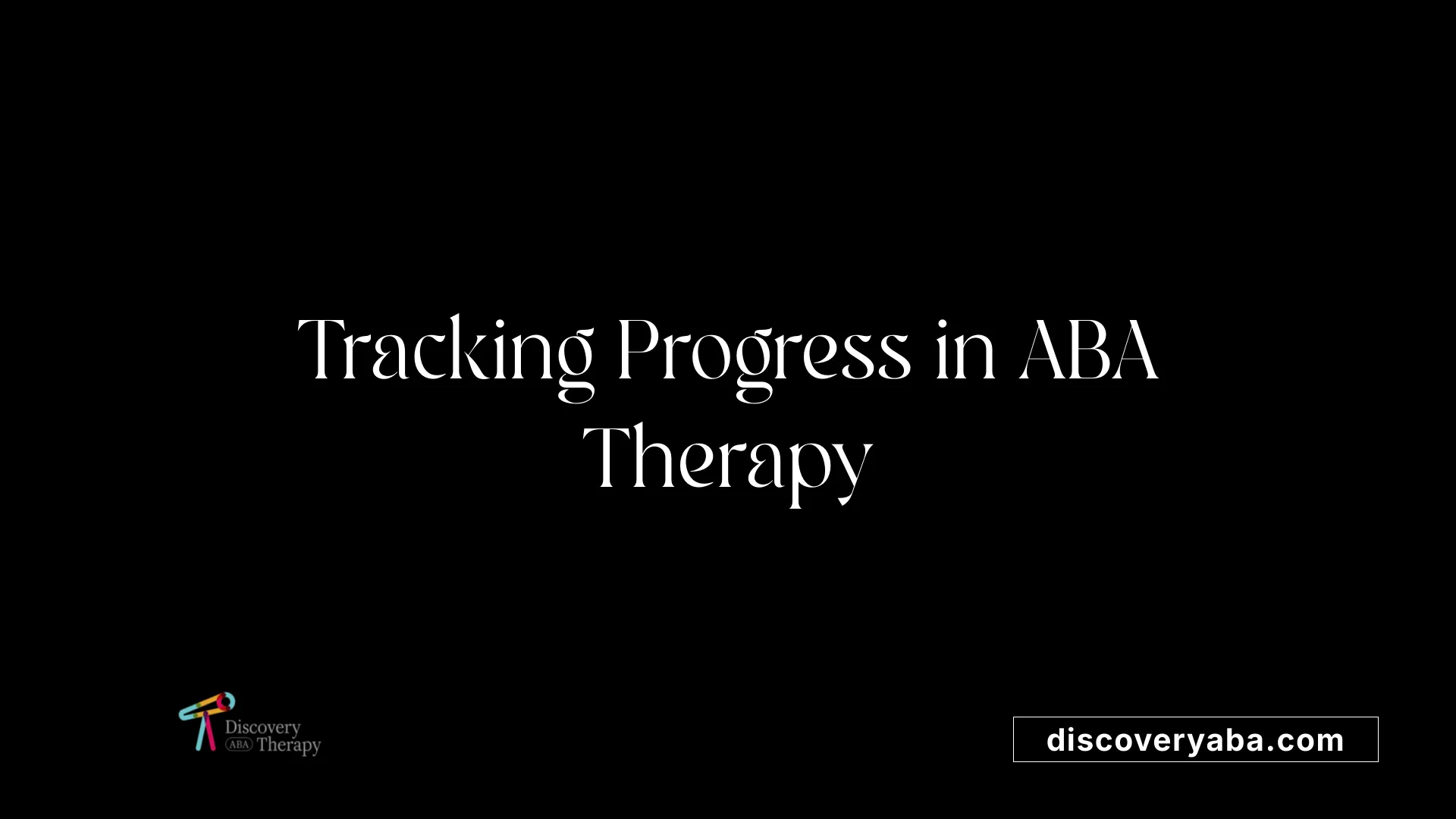Tracking Progress in ABA Therapy