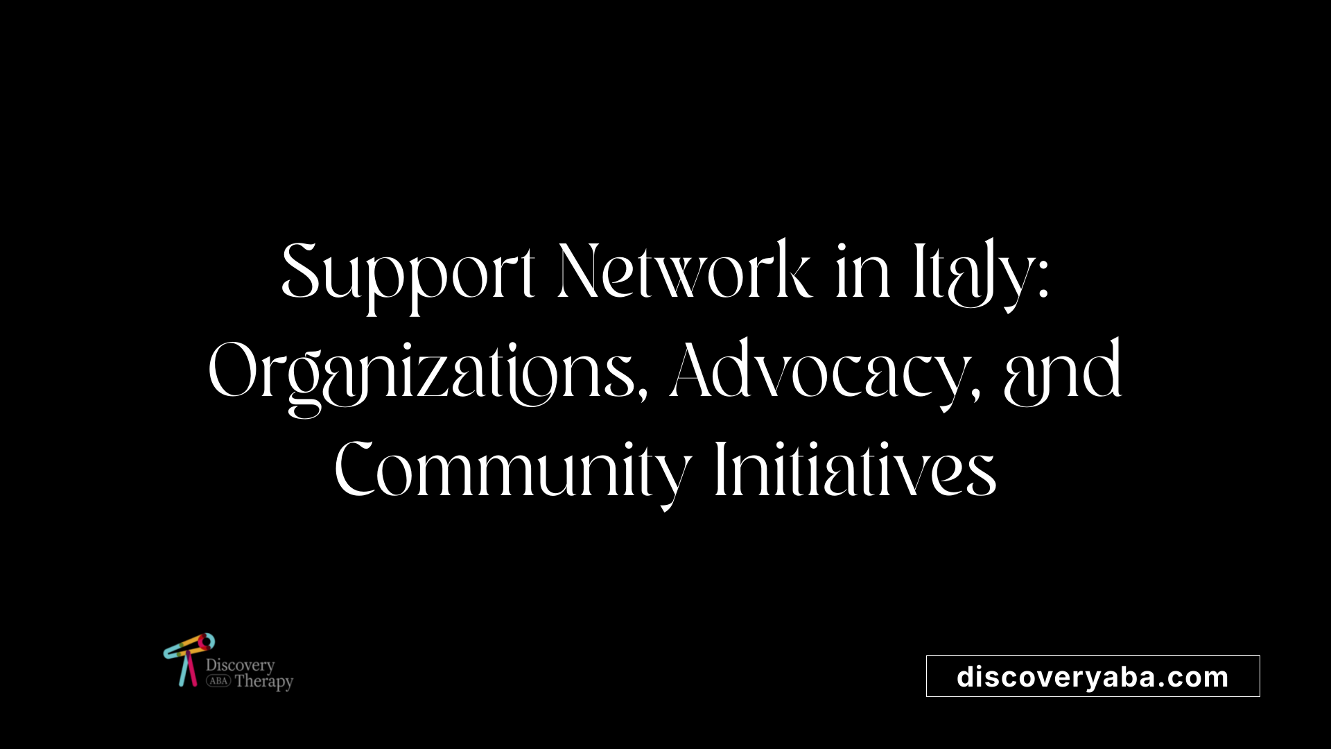 Support Network in Italy: Organizations, Advocacy, and Community Initiatives