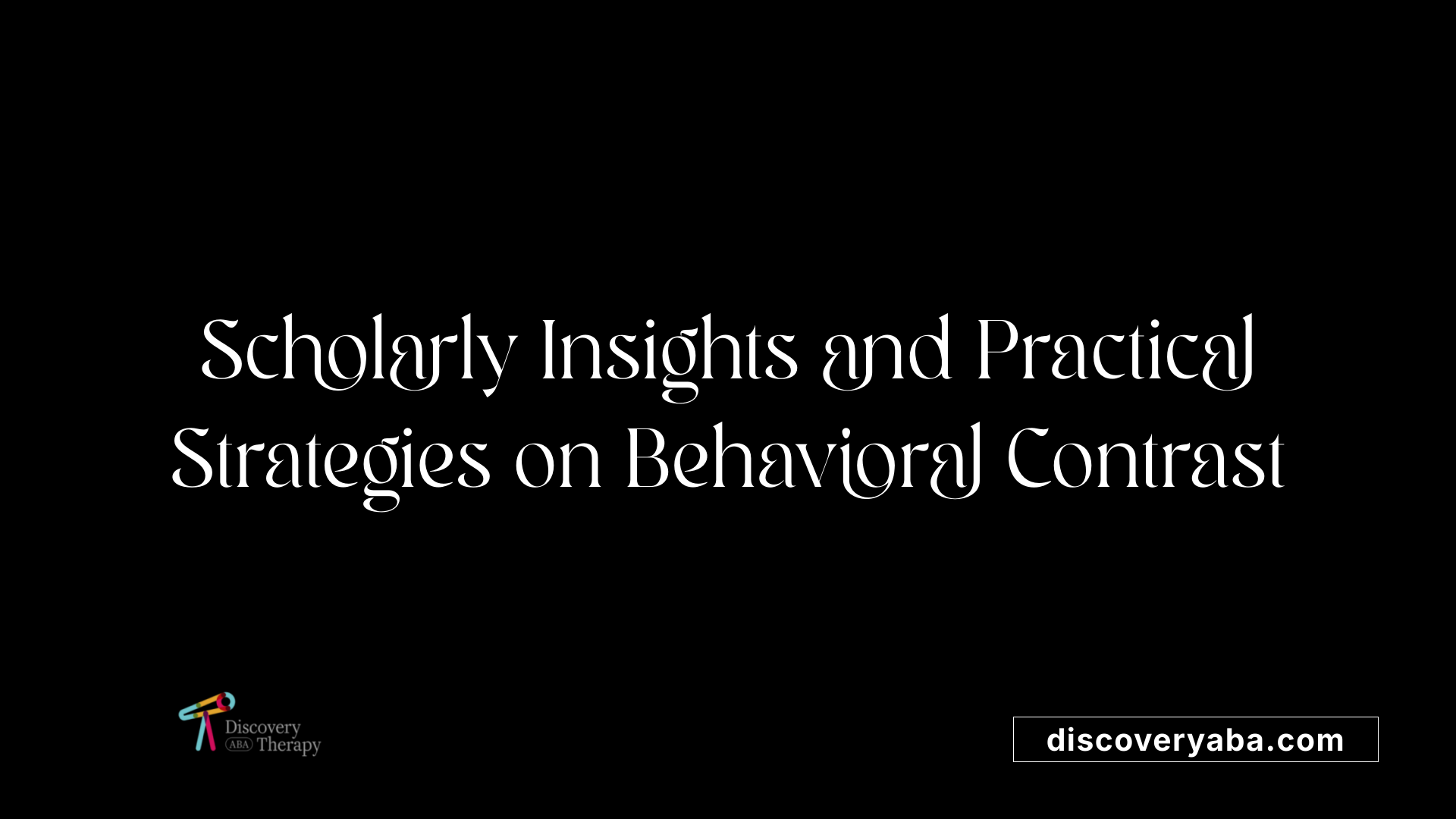 Scholarly Insights and Practical Strategies on Behavioral Contrast