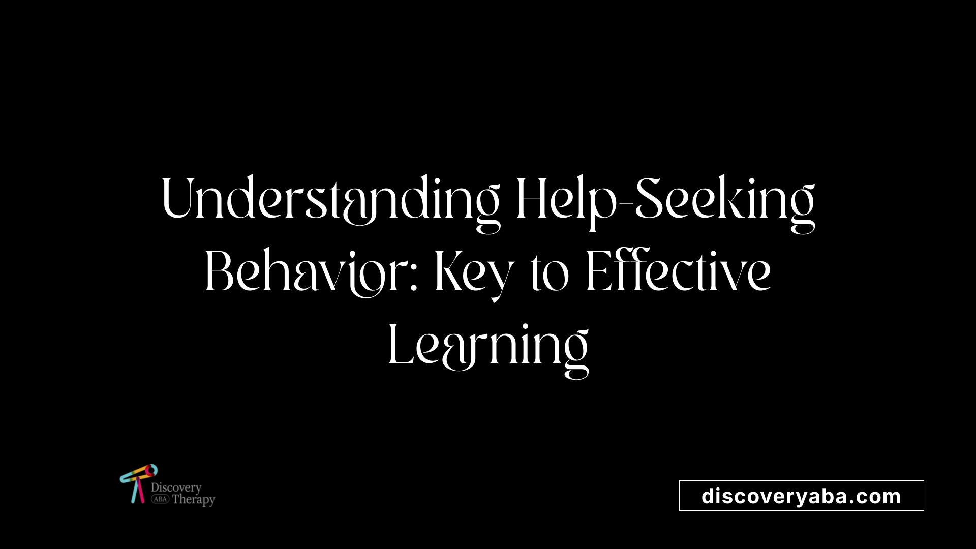 Understanding Help-Seeking Behavior: Key to Effective Learning