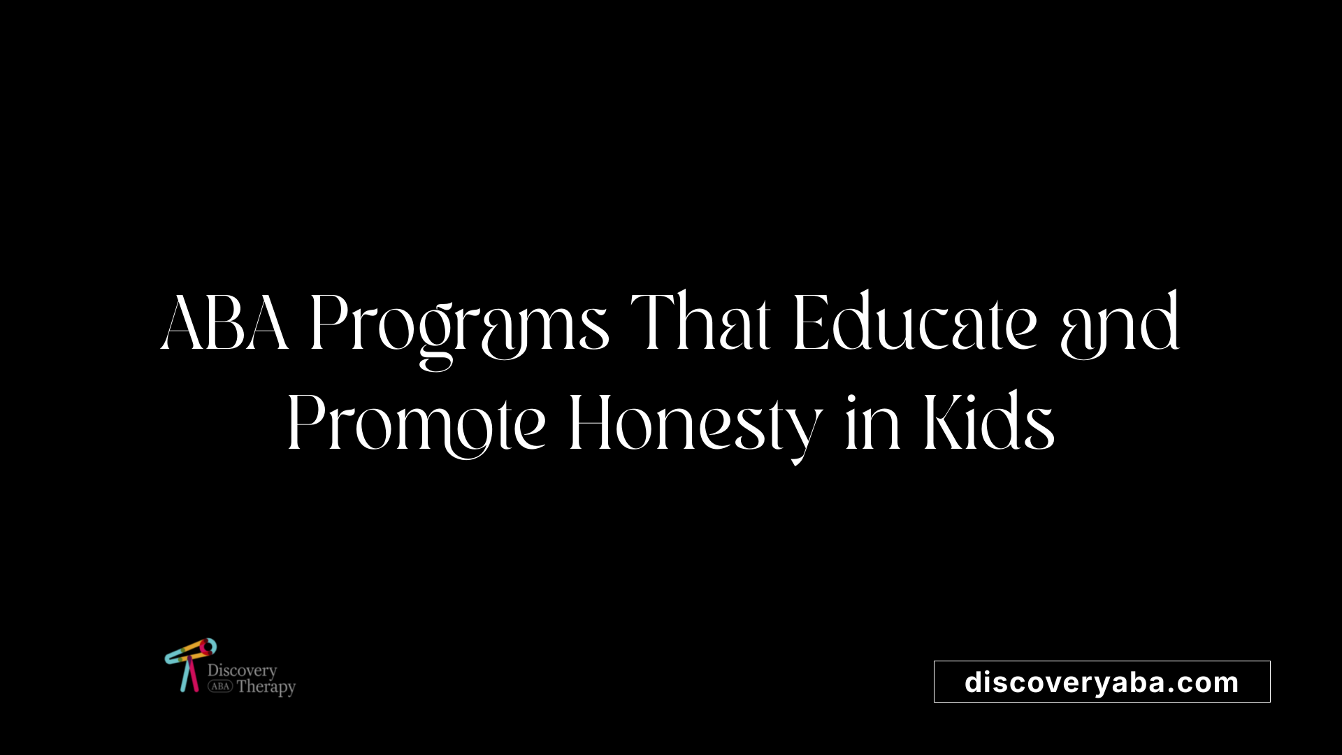 ABA Programs That Educate and Promote Honesty in Kids