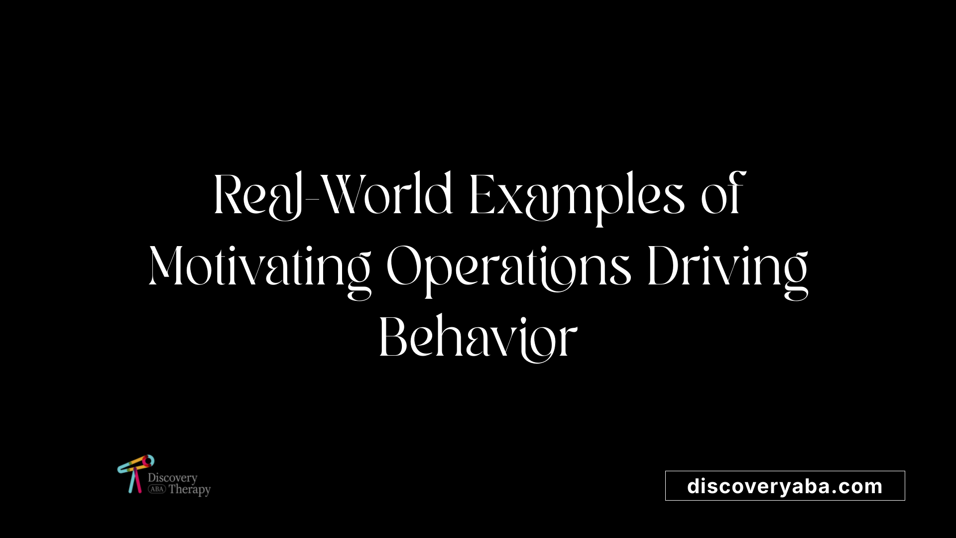 Real-World Examples of Motivating Operations Driving Behavior