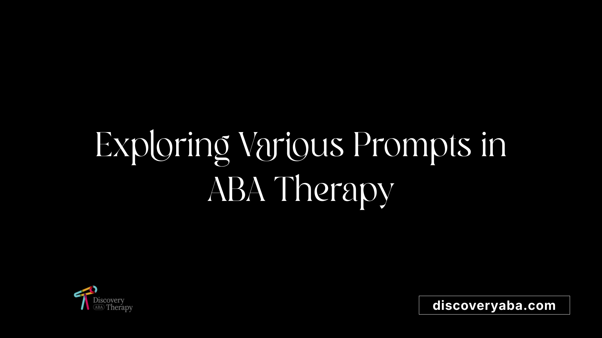Exploring Various Prompts in ABA Therapy