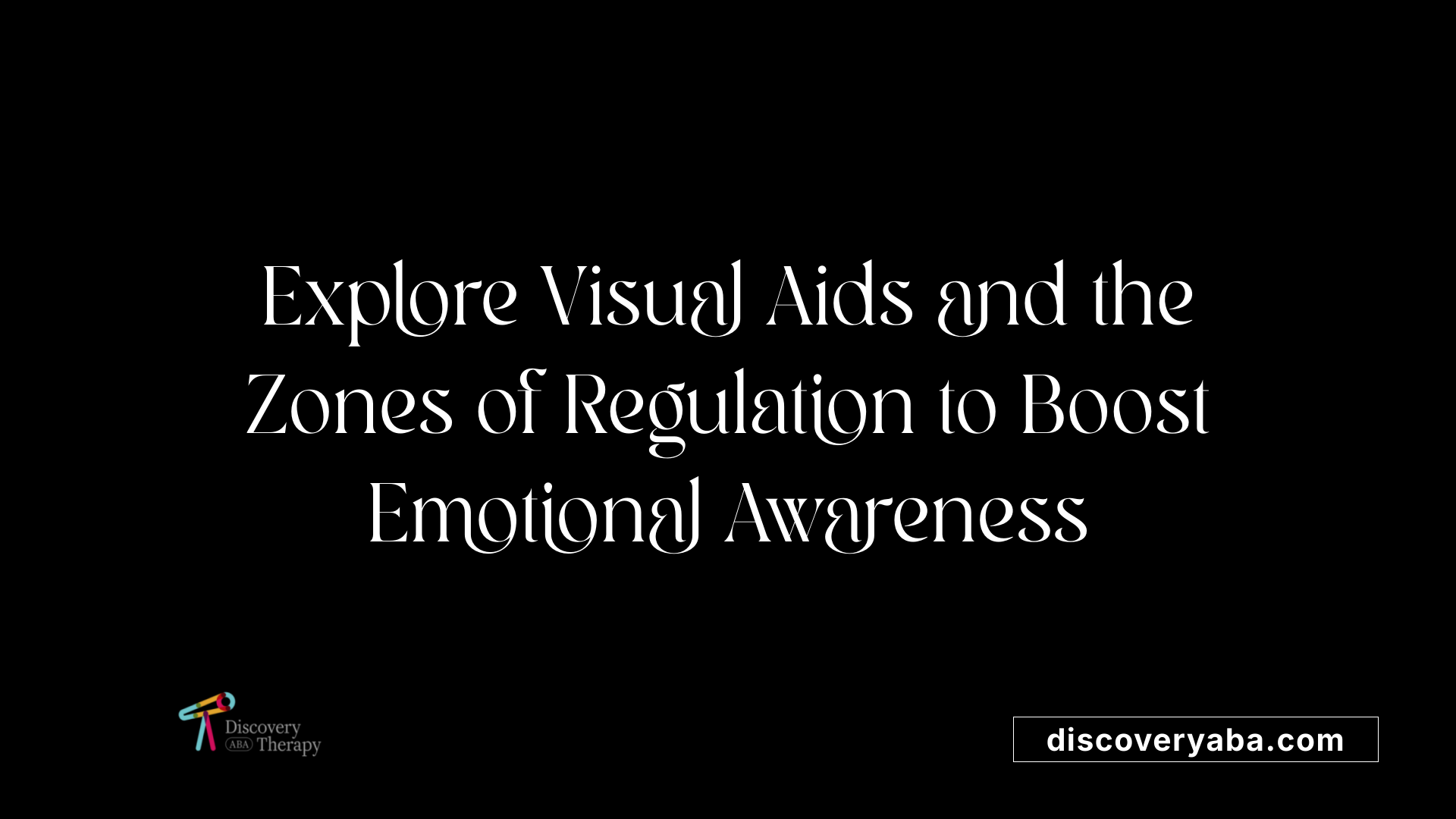 Explore Visual Aids and the Zones of Regulation to Boost Emotional Awareness