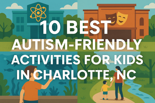 10 Autism-Friendly Activities in and Around Charlotte, NC