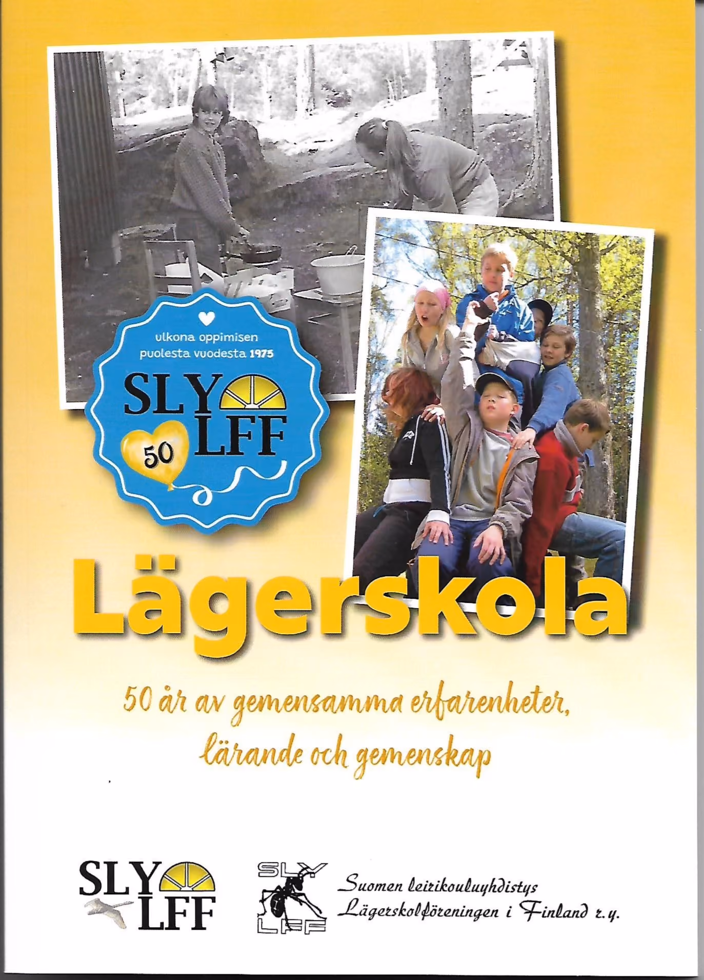 Pärmen till föreningens 50-årshistorik Lägerskola