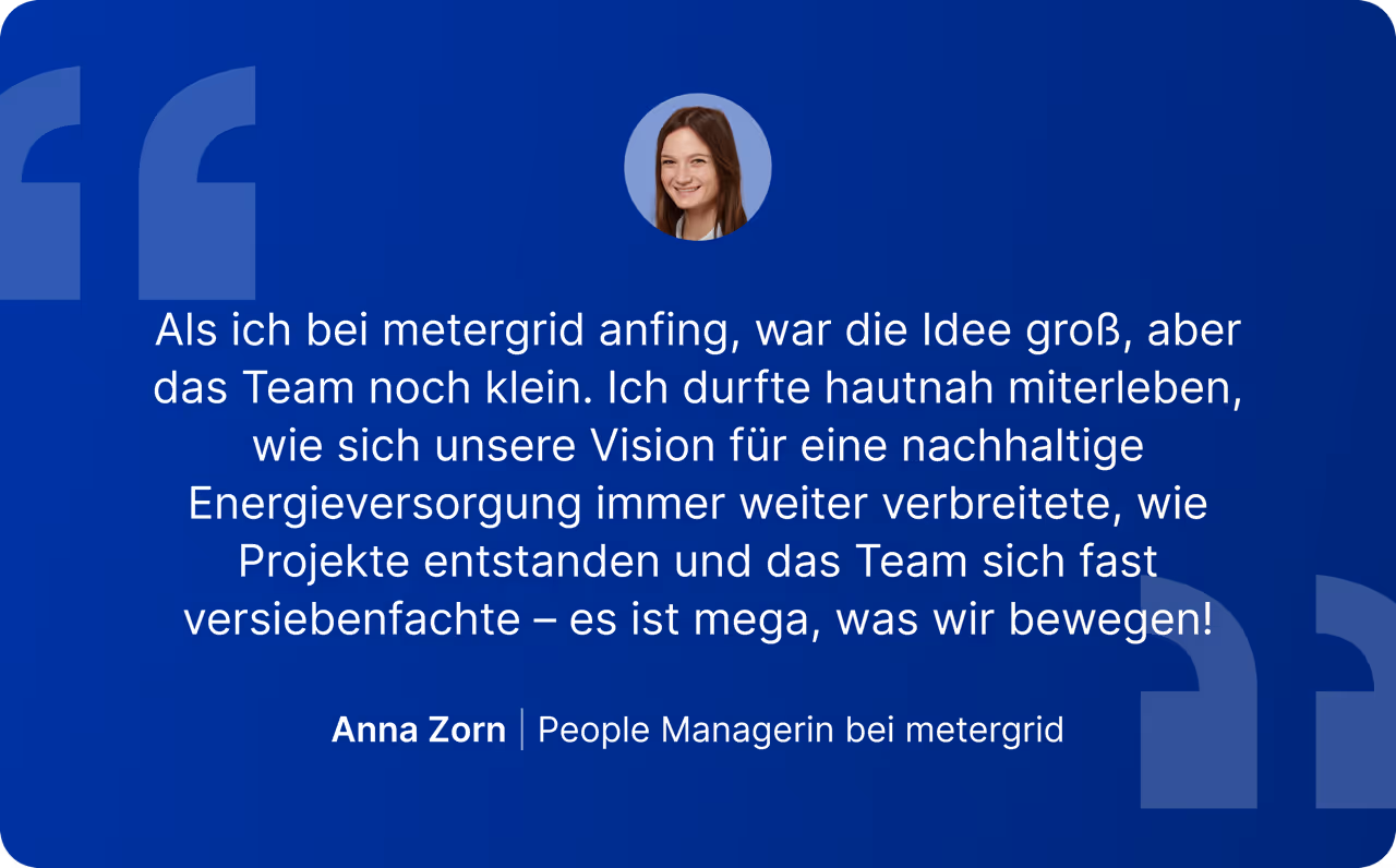 Textgrafik. Zitat von Anna Zorn, People Managerin von metergrid über ihren Start im Unternehmen